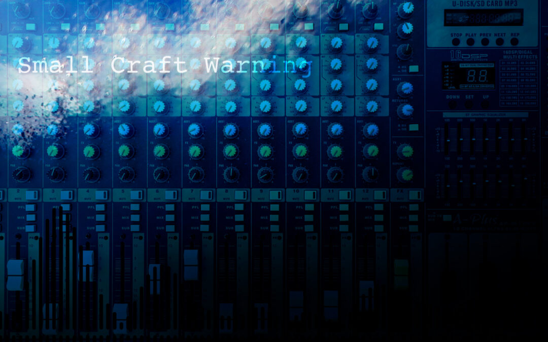 Making ‘Small Craft Warning’